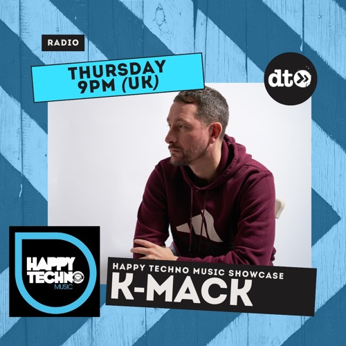 K-Mack Label Showcase EP17 Happy Techno Music