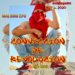 CONVICCION DE REVOLUCION- MALCOM EPC