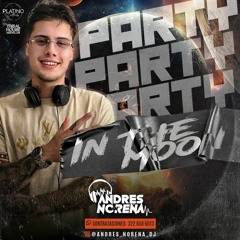 PARTY ON THE MOON - ANDRES NOREÑA DJ