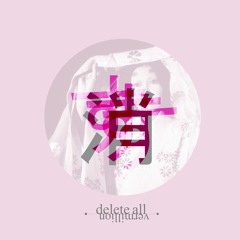 Delete All - Original Mix