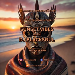 Sunset Vibes with DJ Blacksoul 14.02.25