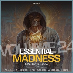 Dj Baz A - Essential Madness Vol 24