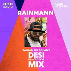 Desi Dancefloor Mix with Panjabi Hit Squad / BBC Asian Network / 08.07.2022