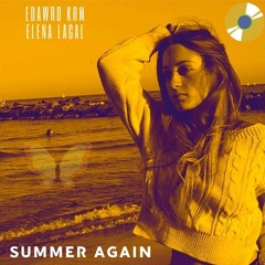 SUMMER AGAIN  Edward Krm Ft Elena Lacal