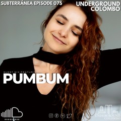 Subterránea episode 075 - PUMBUM