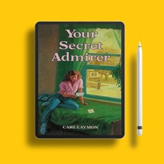 Your Secret Admirer by Carl Laymon. Without Cost [PDF]