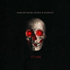 Marcos Crunk, Wizzle & Daescco - 777-666