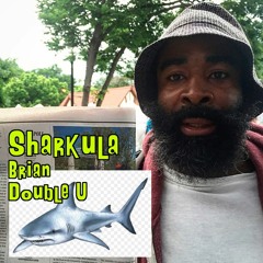 Sharkula - Brian Double U