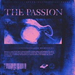 Markhese - The Passion