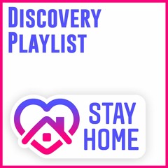 Discovery Playlist #stayhome
