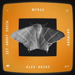 SOUTH013: Alex Rojas - Anymore
