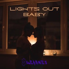 Lights Out Baby - Skearney