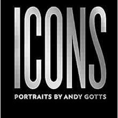 Read EPUB KINDLE PDF EBOOK Icons: Portraits by Andy Gotts by Andy Gotts,Stephen Fry �