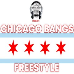 CHICAGO BANGS FREESTYLE