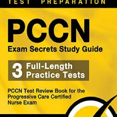 [PDF] DOWNLOAD FREE PCCN Exam Secrets Study Guide: 3 Full-Length Pract