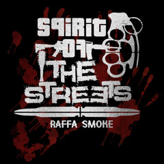 Raffa Smoke - Spirit Of The Streets