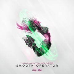 Yuta Imai & Toy Soldierz - Smooth Operator (Radio Edit)