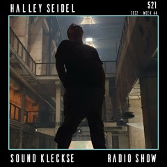 Sound Kleckse Techno Radio 0521 - Halley Seidel - 2022 week 44