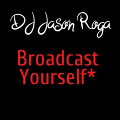 Broadcast Yourself*