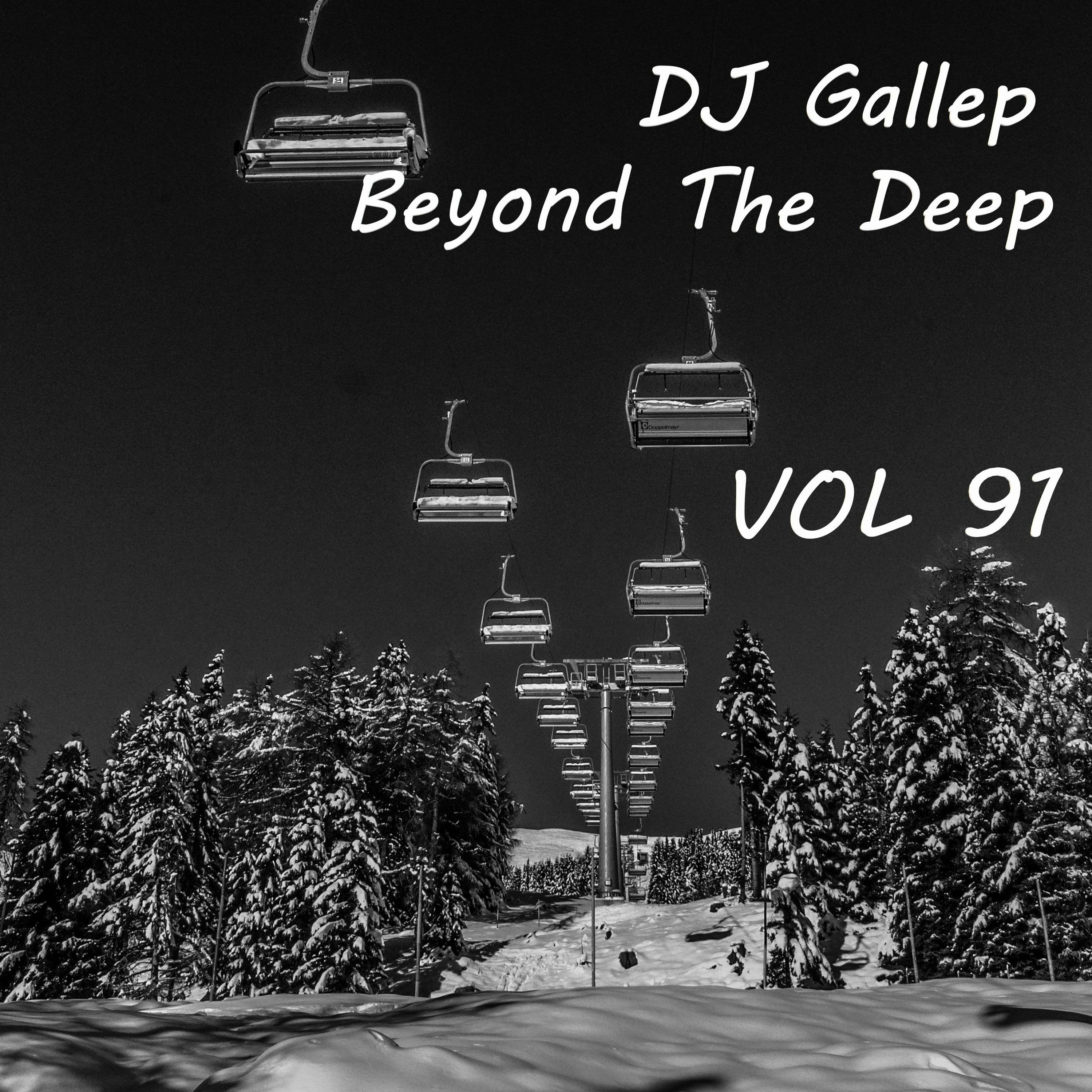 DJ Gallep - Beyond The Deep Vol 91 episode artwork
