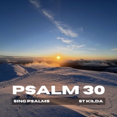 Psalm 30:9-12 (Tune: St Kilda)