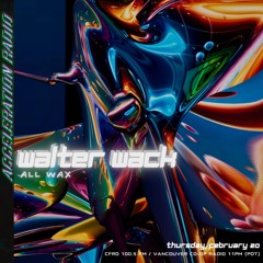 Acceleration Radio - Walter Wack - 90s & Y2K Hard House Vinyl Mix - 2025-02-20