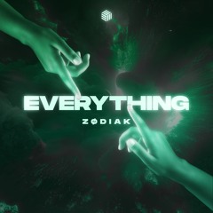 ZØDIAK - Everything