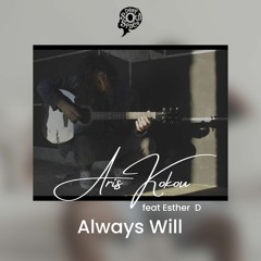 Aris Kokou Feat. Esther D - Always Will (Instrumental Mix) Snippet