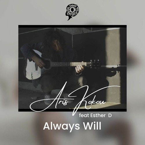Aris Kokou Feat. Esther D - Always Will (Instrumental Mix) Snippet