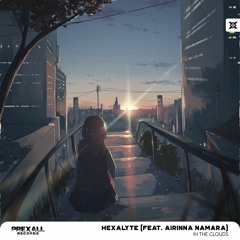 Hexalyte Feat. Airinna Namara - In The Clouds