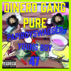 DINERO GANG NYC - PURE