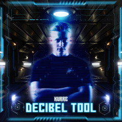 KURRE - Decibel Tool 2025