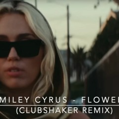Flowers (Clubshaker Remix)