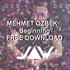 Mehmet Özbek - Beginning  ** FREE DOWNLOAD **