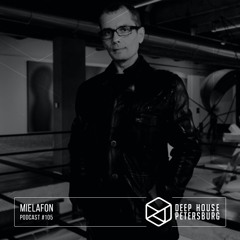 Mielafon - Deep House Petersburg #105 [April 2021]