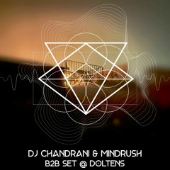 Chandrani&Mindrush Psytech DJ Set@Doltens