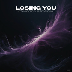 Kieran Hendricks, Saltator Somnia - Losing You (Original Mix)