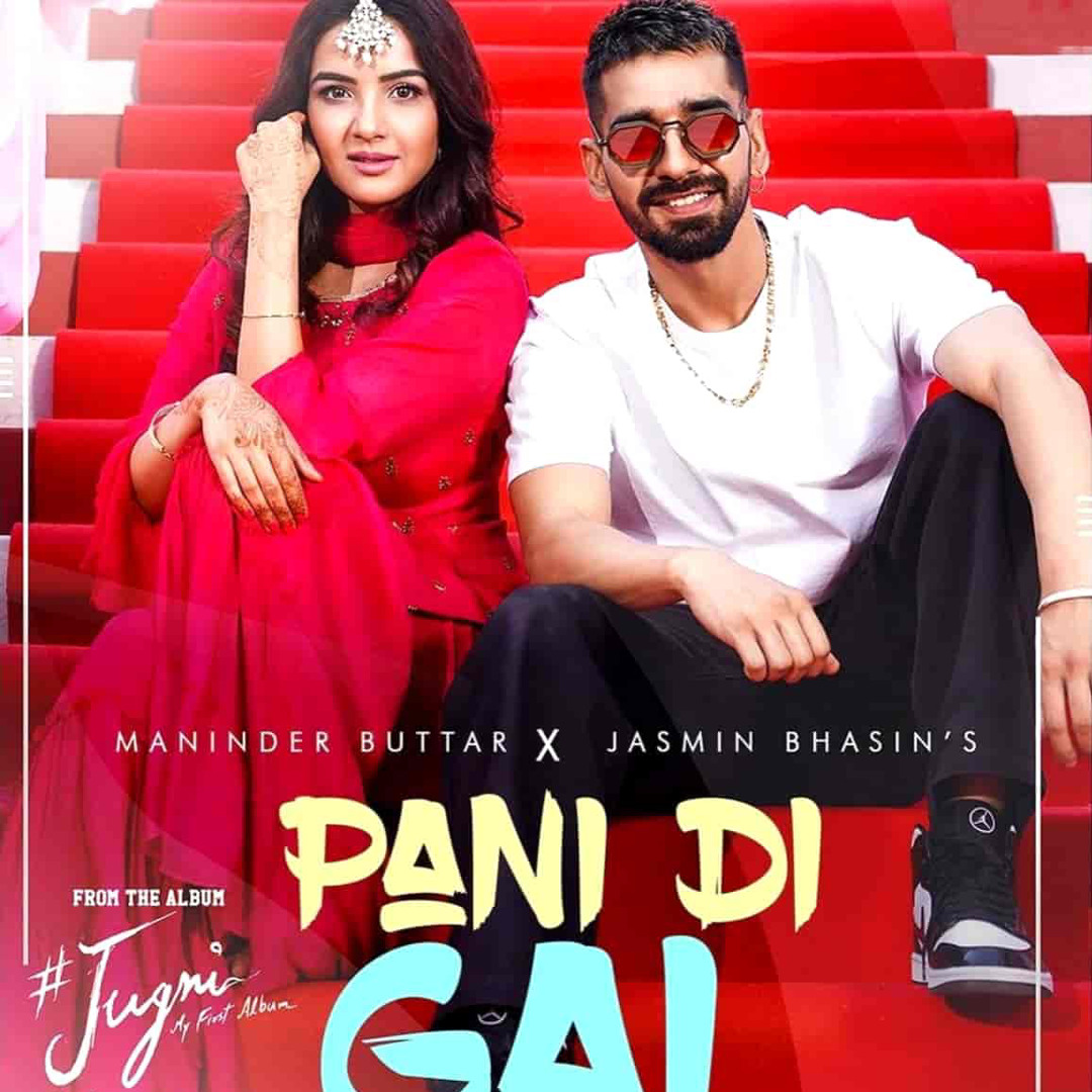 Stream PANI DI GAL Maninder Buttar feat. Jasmin Bhasin Asees Kaur ...