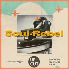 Soul Rebel The Mixtape