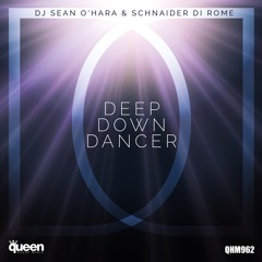 QHM962 - Sean O'Hara & Schnaider Di Rome - Deep Down Dancer (Original Mix)