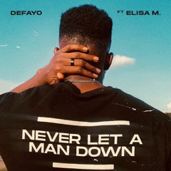 Never Let A Man Down (feat. Elisa M.)