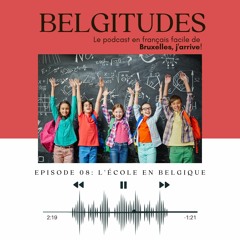 Belgitudes | Épisode 8: L'école en Belgique