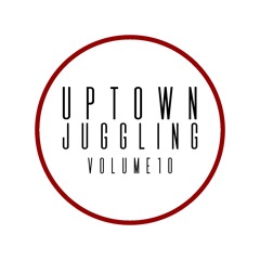Uptown Juggling Volume 10
