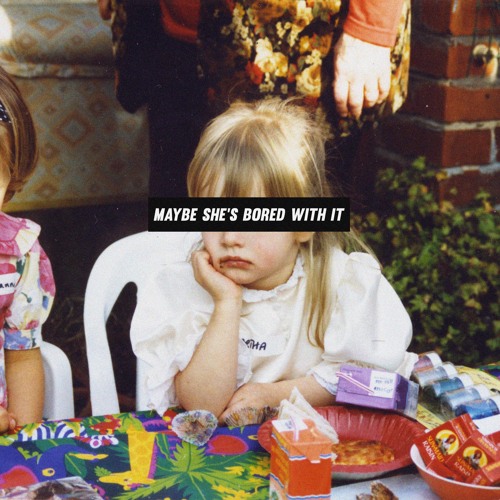 Maybe She's Bored With It (Radio Edit)