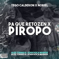 Noriel X Tego Calderón - Piropo      (Alex Torres X Joan Roca Mashup)