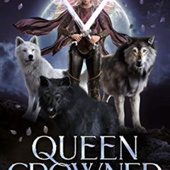 [Download] EPUB ✅ Queen Crowned: A shifter fantasy romance (The Warrior Queen Legacy