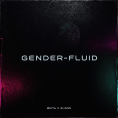 Gender-Fluid (Original Mix)