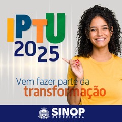IPTU 2025 - Você Faz Parte da Transformação