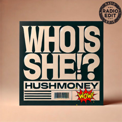 WHO IS SHE !? radio edit