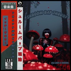 Shroom  Bap Theory - Trappin in Kumamoto